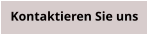 Kontaktieren Sie uns