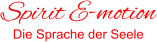 Spirit E-motion Die Sprache der Seele